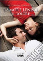 L'amore lenisce il dolore