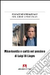 Misericordia e carità nel pensiero di Luigi Di Liegro libro