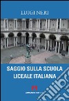 Saggio sulla scuola liceale italiana libro