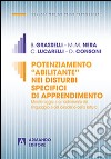 Potenziamento «abilitante» nei disturbi specifici di apprendimento. Monitoraggio e arricchimento del linguaggio e del desiderio della lettura libro