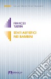 Stati autistici nei bambini libro di Tustin Frances