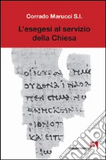 L'esegesi al servizio della Chiesa libro