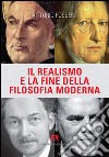 Il Realismo e la fine della filosofia moderna libro