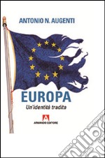 Europa. Un'identità tradita libro