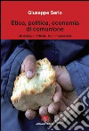 Etica, politica, economia di comunione libro di Serio Giuseppe