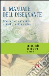 Manuale dell'insegnante. Progettazione curriculare e didattica delle discipline libro di Lelli L. (cur.) Serio N. (cur.)