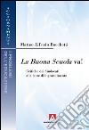 La buona scuola va! Critiche dei sindacati alla lente di ingrandimento libro