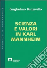 Scienza e valori in Karl Mannheim libro