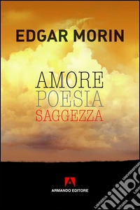 Amore, poesia, saggezza