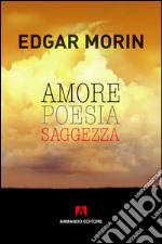 Amore, poesia, saggezza