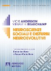 Neuroscienze sociali e trauma cerebrale infantile libro