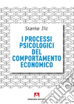 I processi psicologici del comportamento economico libro