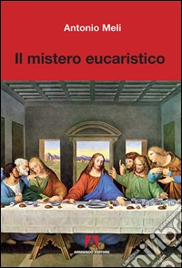 Il mistero eucaristico