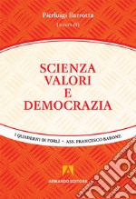 Scienza, valori e democrazia