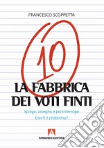 La fabbrica di voti finti libro