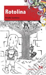 L'avventura di Rotolina libro