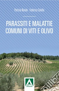 Parassiti e malattie comuni di vite e olivo