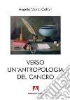 Verso una antropologia del cancro libro