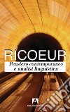 Pensiero contemporaneo e analisi linguistica libro di Ricoeur Paul