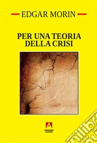 Per una teoria della crisi libro