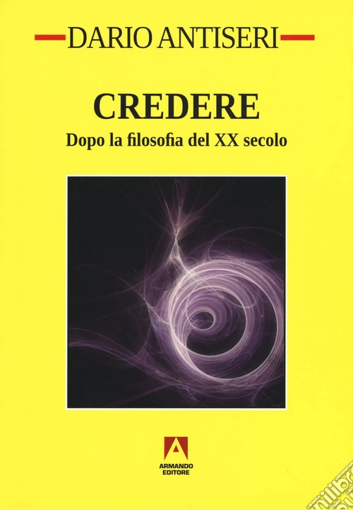 Credere. Dopo la filosofia del XX secolo