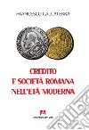 Credito e società romana nell'età moderna libro