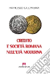 Credito e società romana nell'età moderna libro