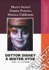 Dottor Disney e Mister Hyde. Il crimine nelle favole libro