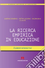 La ricerca empirica in educazione. Elementi introduttivi