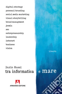 Tra informatica e mare