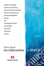 Tra informatica e mare libro