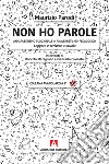 Non ho parole. Analfabetismo funzionale e analfabetismo pedagogico. Leggere e scrivere a scuola libro