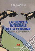 La crescita integrale della persona libro