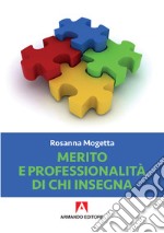 Merito e professionalità di chi insegna libro