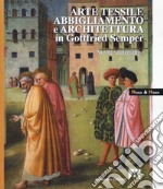 Arte tessile, abbigliamento e architettura in Gottfried Semper libro