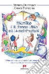 Palmiro e il sommo libro della Costituzione. I principi fondamentali della Costituzione italiana raccontata ai bambini libro