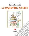 Le avventure di Peggy. Ediz. illustrata libro