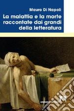 La malattia e la morte raccontate dai grandi della letteratura