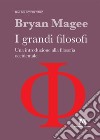 I grandi filosofi. Una introduzione alla filosofia occidentale libro di Magee Bryan