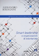 Smart leadership e organizzazioni di volontariato libro