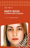 Marta Russo. Il mistero della Sapienza libro