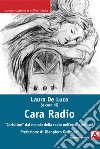 Cara radio. «Cartoline» dal mondo della radio nell'epoca del web libro