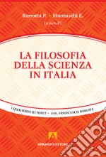 La filosofia della scienza in Italia libro