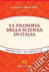 La filosofia della scienza in Italia libro
