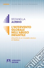 L'intervento globale nell'abuso infantile. Attualità di un modello storico di welfare