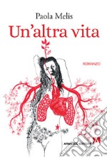 Un'altra vita libro