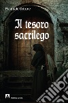 Il tesoro sacrilego libro di Critone Pasquale