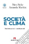 Società e clima. Trasformazioni e cambiamenti libro