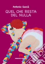 Quel che resta del nulla libro