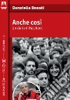 Anche così. Un diario di Facebook libro